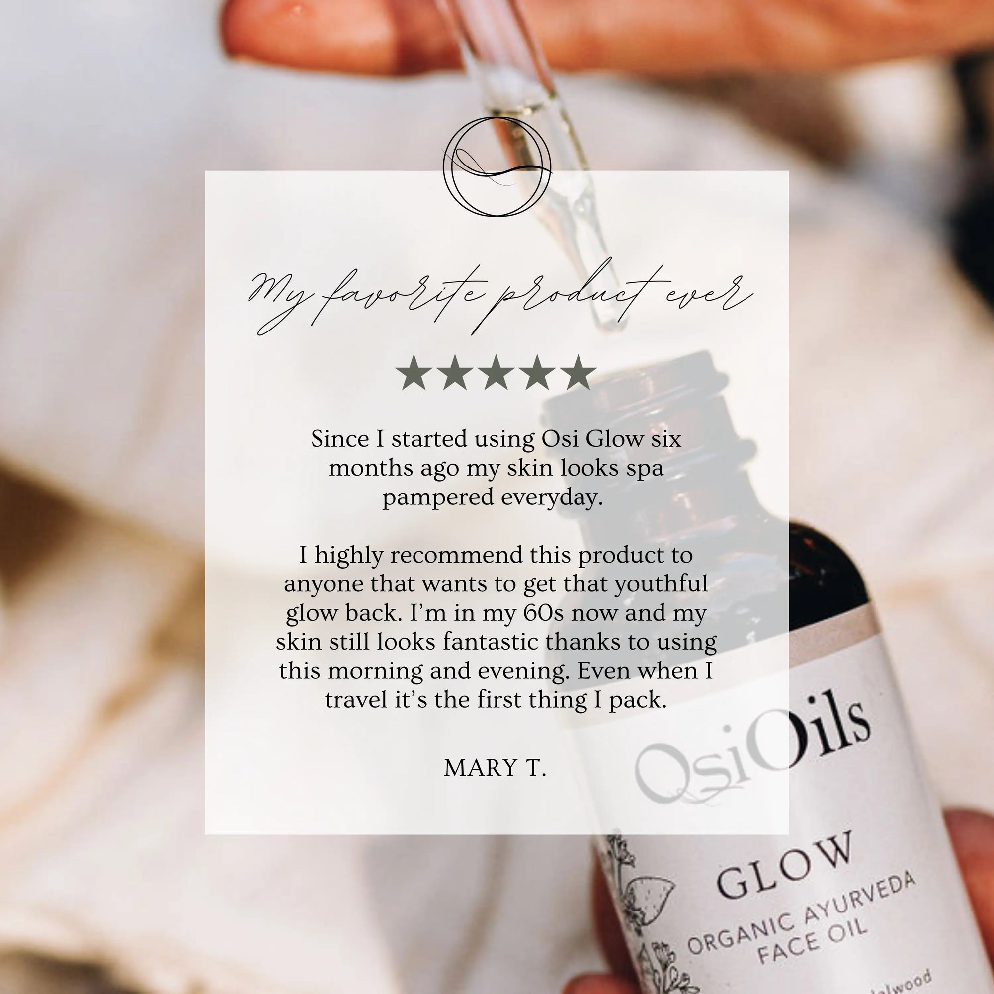 A hand holds a glass dropper above a bottle of OsiOils Glow Organic Ayurveda Face Oil, with a large white review card overlaid in the center showing a customer testimonial.